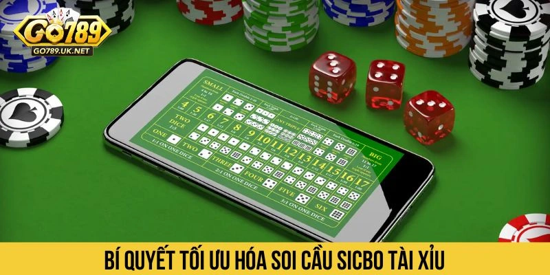 Bí quyết tối ưu hóa soi cầu sicbo tài xỉu 