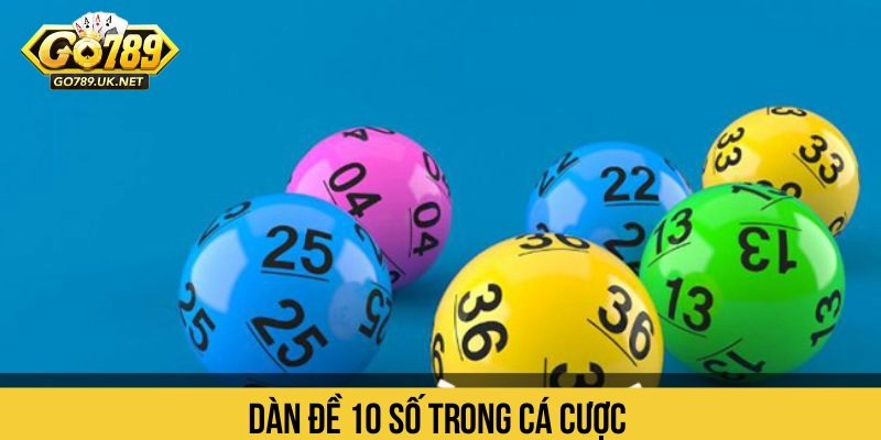 Dàn Đề 10 số trong cá cược 