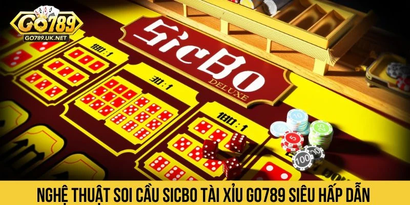 Nghệ Thuật Soi Cầu SicBo Tài Xỉu