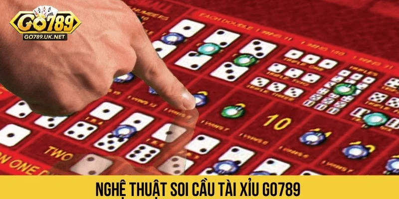 Nghệ thuật soi cầu tài xỉu GO789 