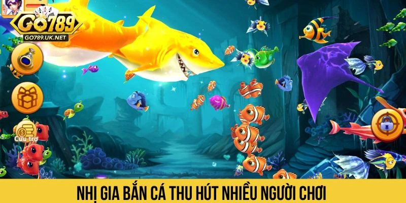 Nhị gia bắn cá thu hút nhiều người chơi