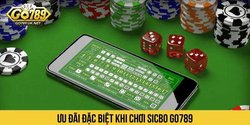 Ưu đãi đặc biệt khi chơi Sicbo GO789