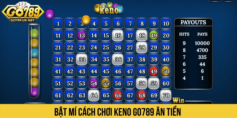 Bật mí cách chơi keno GO789 ăn tiền 