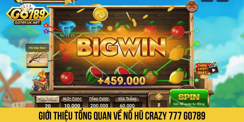 Giới thiệu tổng quan về Nổ Hũ Crazy 777 GO789