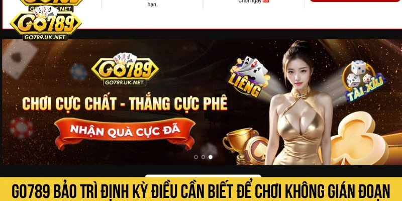 Go789 bảo trì