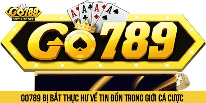 Go789 bị bắt