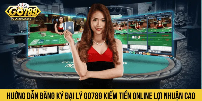 Hướng dẫn đăng ký đại lý GO789