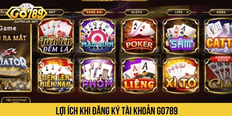 Lợi ích khi đăng ký tài khoản GO789