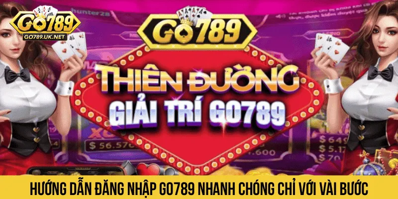 Hướng dẫn đăng nhập GO789