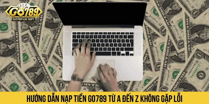 hướng dẫn nạp tiền GO789