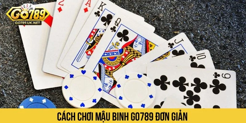 Mậu Binh GO789 có cách chơi dễ hiểu