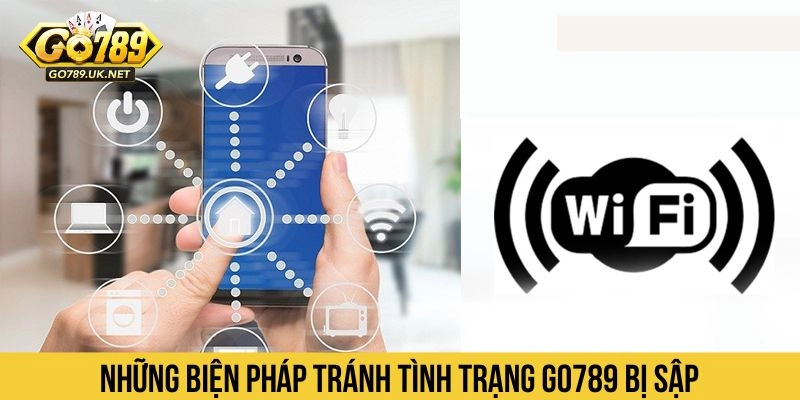 Những biện pháp tránh tình trạng Go789 bị sập 