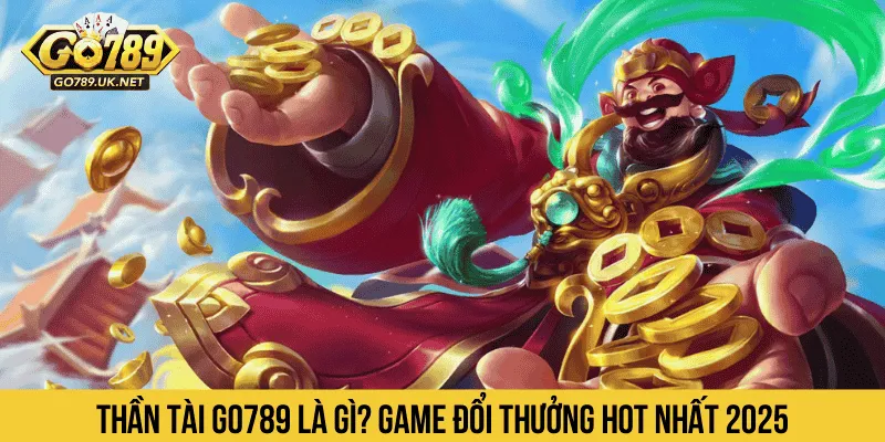 Thần tài GO789