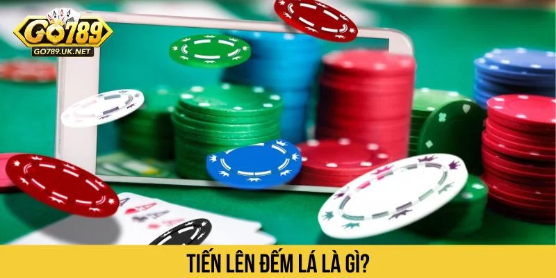 Tiến lên đếm lá GO789 là biến thể thú vị