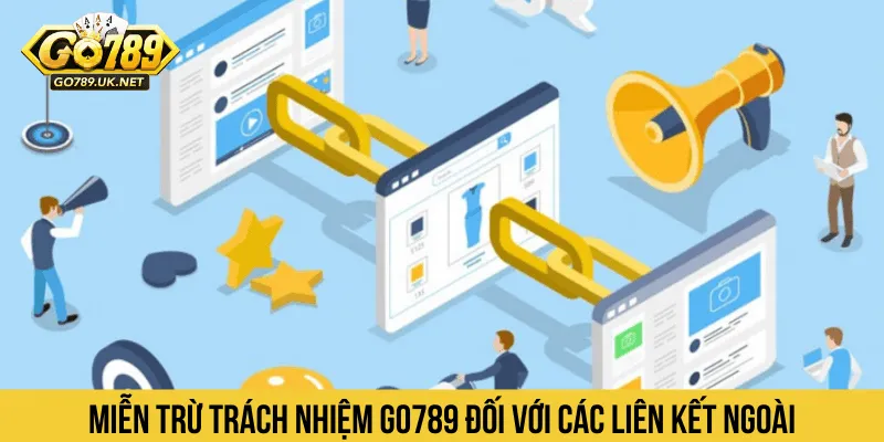 Miễn trừ trách nhiệm GO789 đối với các liên kết ngoài